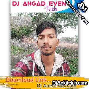 Devar Ho Daba Na Mor Karihaiya Mp3 Dj Song BhojPuri Gms Special Dance Remix - Dj Angad Tanda